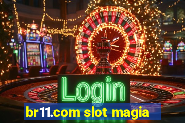 br11.com slot magia